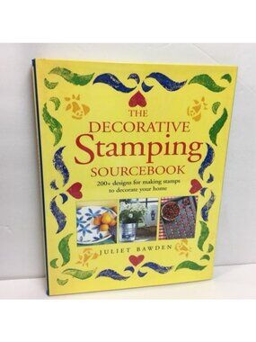 The Decorative Stamping Sourcebook Juliet Bawden Making Stamps Home Decorating